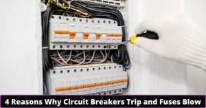 image represents 4 Reasons Why Circuit Breakers Trip and Fuses Blow