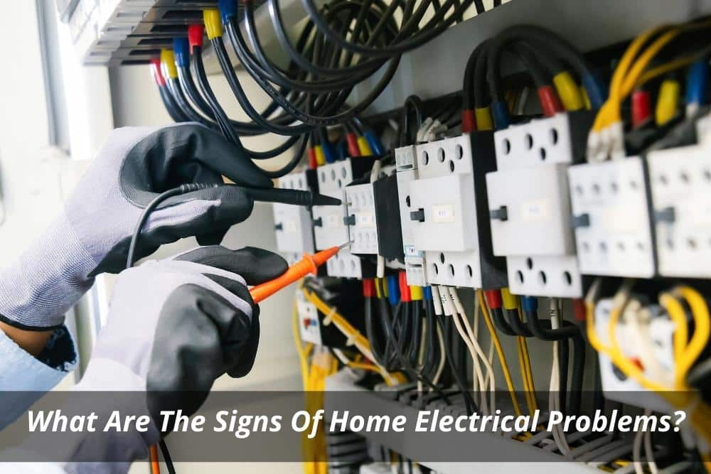 Image presents What Are The Signs Of Home Electrical Problems