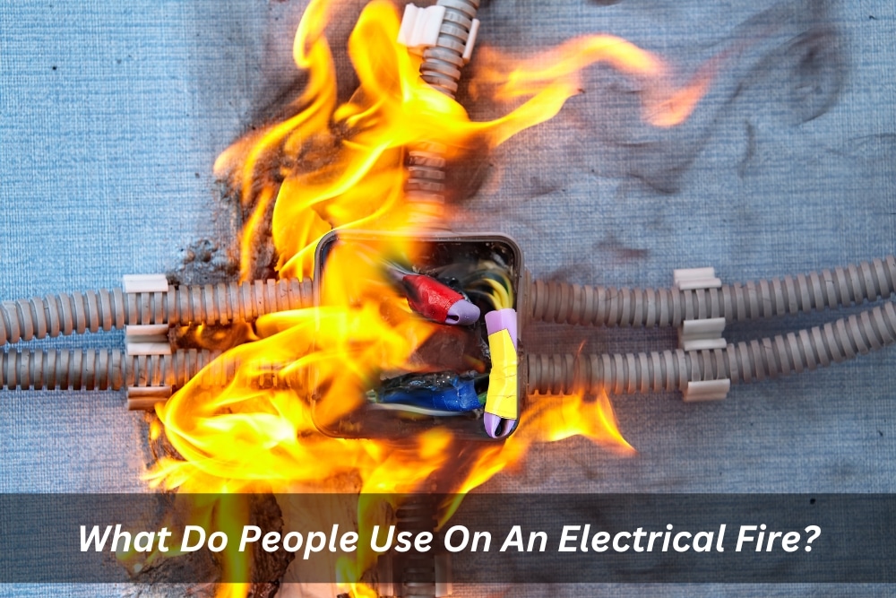 Image presents What Do People Use On An Electrical Fire