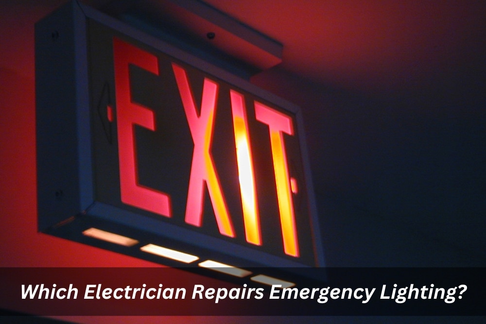 Image presents Which Electrician Repairs Emergency Lighting