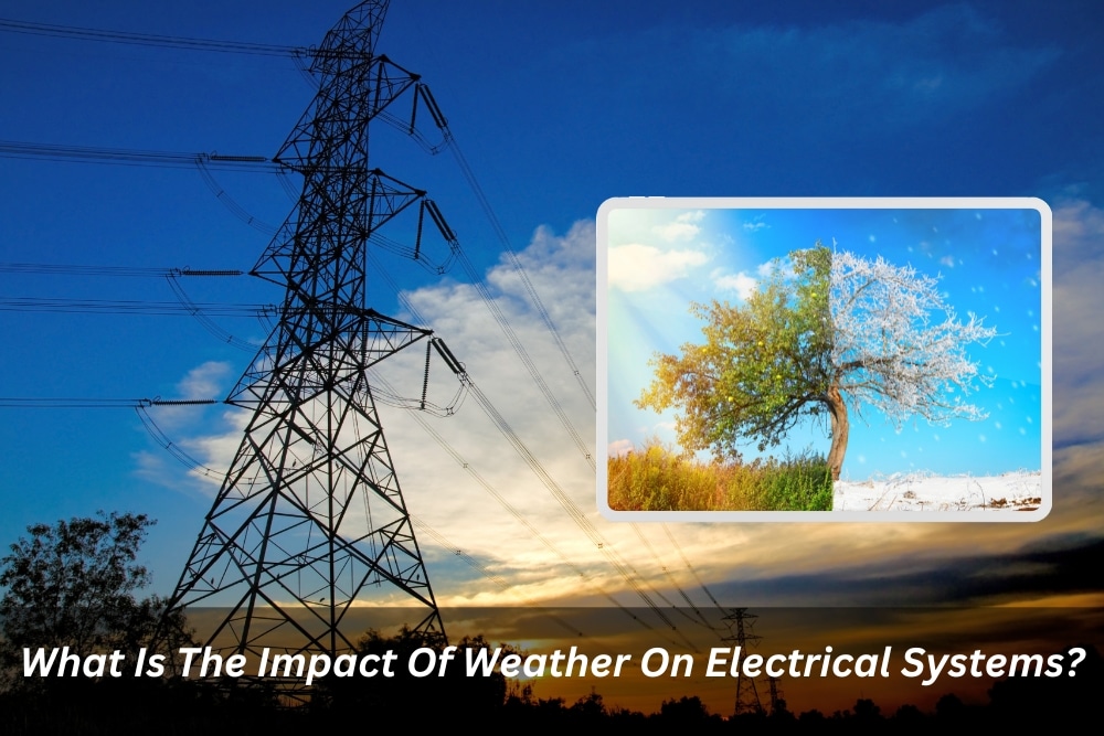 Image presents What Is The Impact Of Weather On The Electrical Supply System